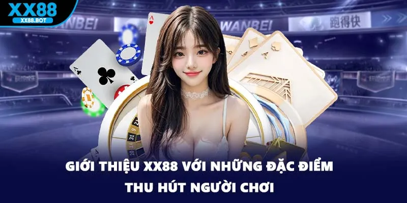 Giới thiệu XX88 với những đặc điểm thu hút người chơi