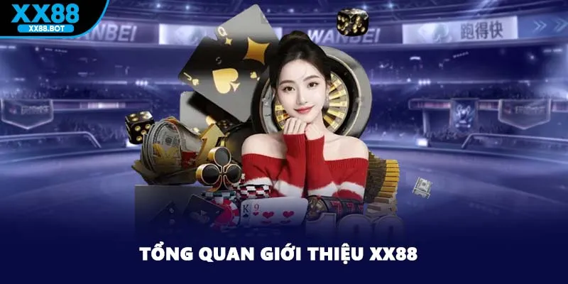 Tổng quan giới thiệu XX88