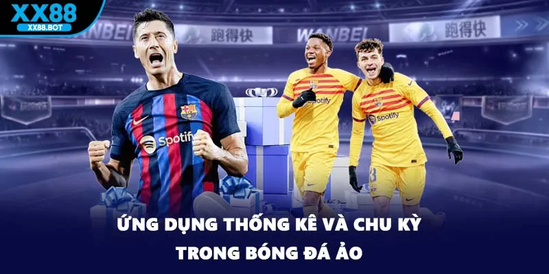 Ứng dụng thống kê và chu kỳ trong bóng đá ảo